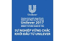Công ty Unilever Việt Nam tuyển dụng vị trí Giám sát mại vụ tài năng 2017