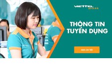 Bưu chính Viettel chi nhánh Nghệ An thông báo tuyển dụng